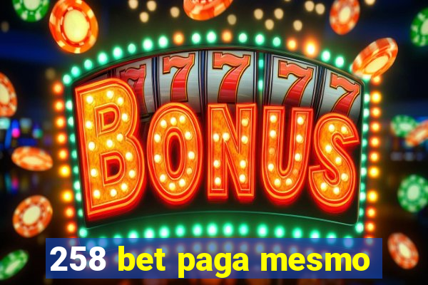 258 bet paga mesmo